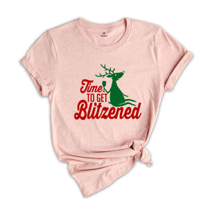 Time To Get Blitzened Shirt, Christmas Party Shirt, Wine Shirt, Santa Shirt, Holiday Shirt, Happy Christmas, New Year Shirt, Xmas Gift