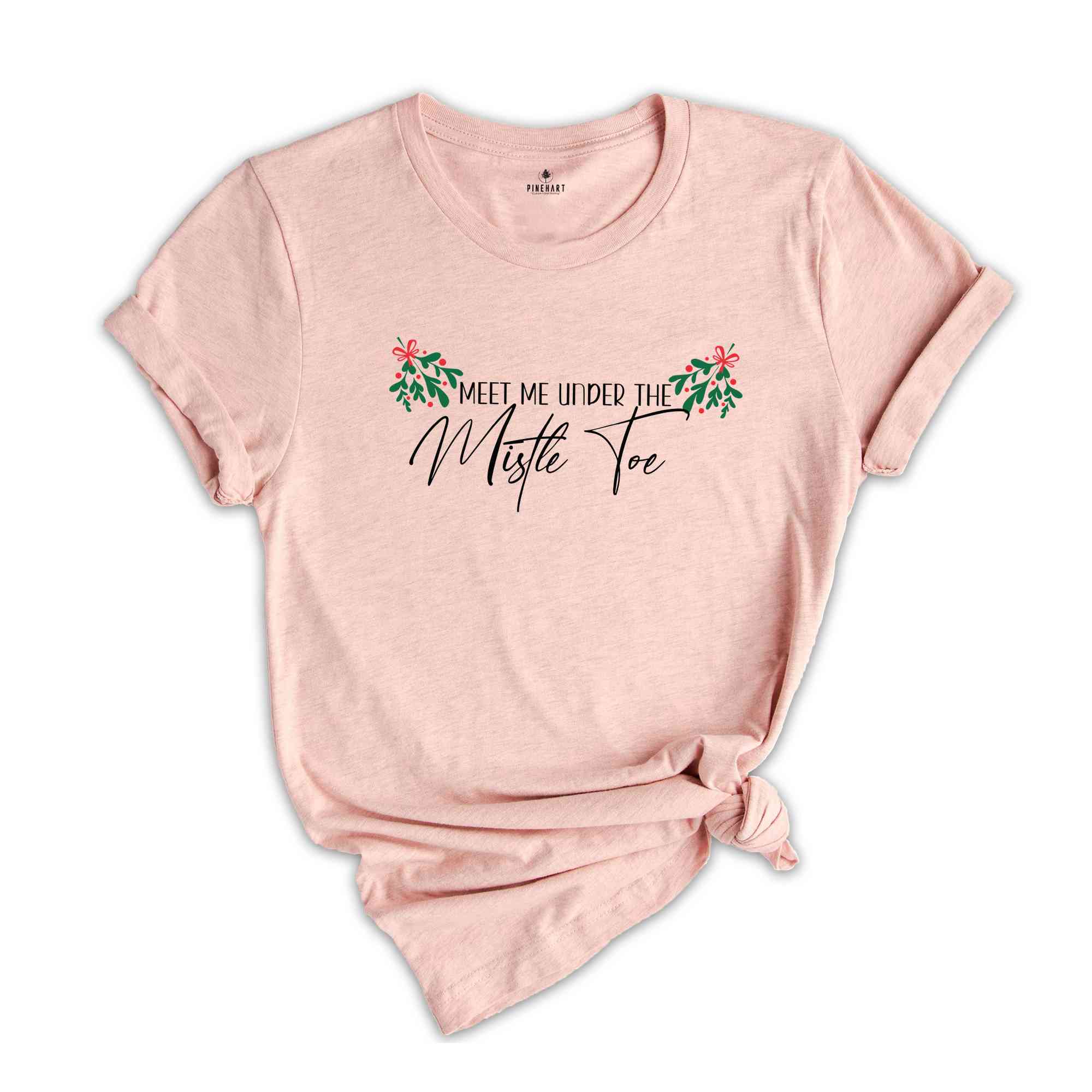 Meet Me Under The Mistletoe Shirt, Holiday Shirt, Christmas Mistletoe Shirt, Xmas Shirt,Christmas Tee, Xmas Valentine