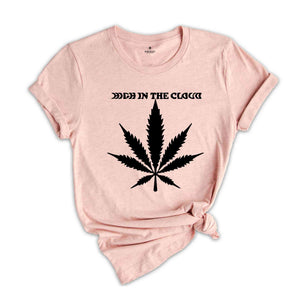 High In The Cloud T-Shirt, Weed T-Shirt, Cannabis Shirt, Make It Legal Shirt, Marijuana Shirt, Funny Weed Shirt, Weed Gift, Weed Tee