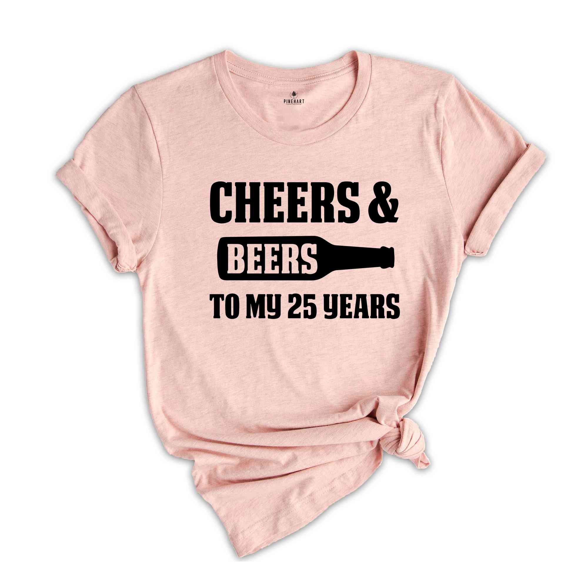 Cheers & Beers To My 25 Years, 25th Birthday Shirt, 25th Birthday Gift Women, 25 Years Birthday Shirt, Retro 25th Birthday Tee