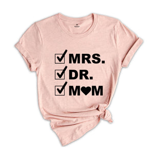 Mrs. Dr. Mom Shirt, Doctor Shirt, Mom Shirt, Gift For Doctor, Funny Doctor Tee, New Doctor Gift, Funny Mom Shirt, Doctor Mom Shirt