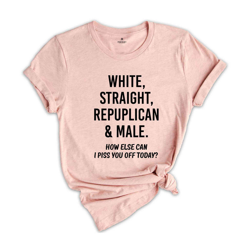 White Straight Republican And Male Shirt, Republican Shirts,Funny Politics Shirt,Donald Trump Shirts