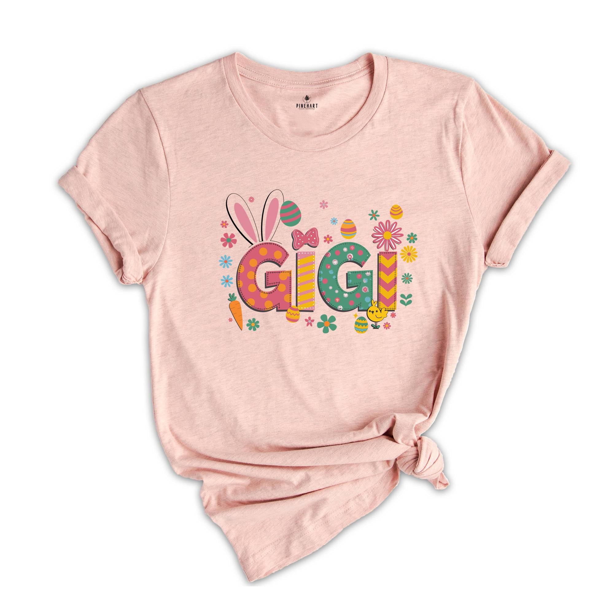 Easter Gigi Shirt, Easter Grandma Shirt, Easter Nana Shirt, Cute Easter Shirt, Easter Gigi Gift, Happy Easter Day Shirt