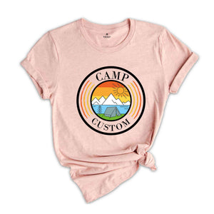 Custom Camp Shirt, Camp Gifts, Custom Shirt, Friends Shirt, Cute Camp Shirt, Camp Crew Shirt, Camp Custom Shirt, Camping Family Shirt