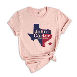 John Carter for Congress 2024 November Elections Campaign T-Shirt, John Carter for Texas 2024 Congressional Elections Campaign Apparel