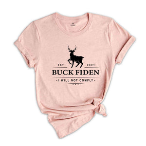 Buck Fiden Shirt, Anti Biden Shirt, Funny Biden Shirt, 2024 Election Shirt, Trump Supporters Shirt, Political Shirt, Vote Shirt, USA Shirt