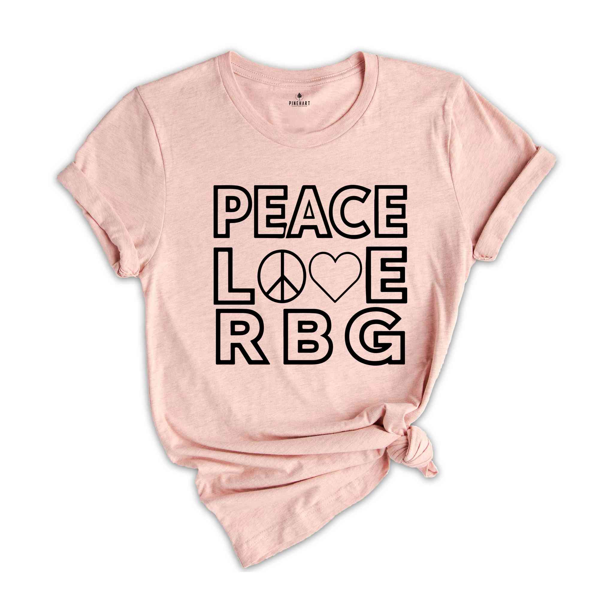 Feminist T-shirt, Feminism Tshirt, Ruth T Shirt, Women Rights Gift, Womens Day Shirt, Equality Shirt, RBG Tee, Peace Love RBG Shirt