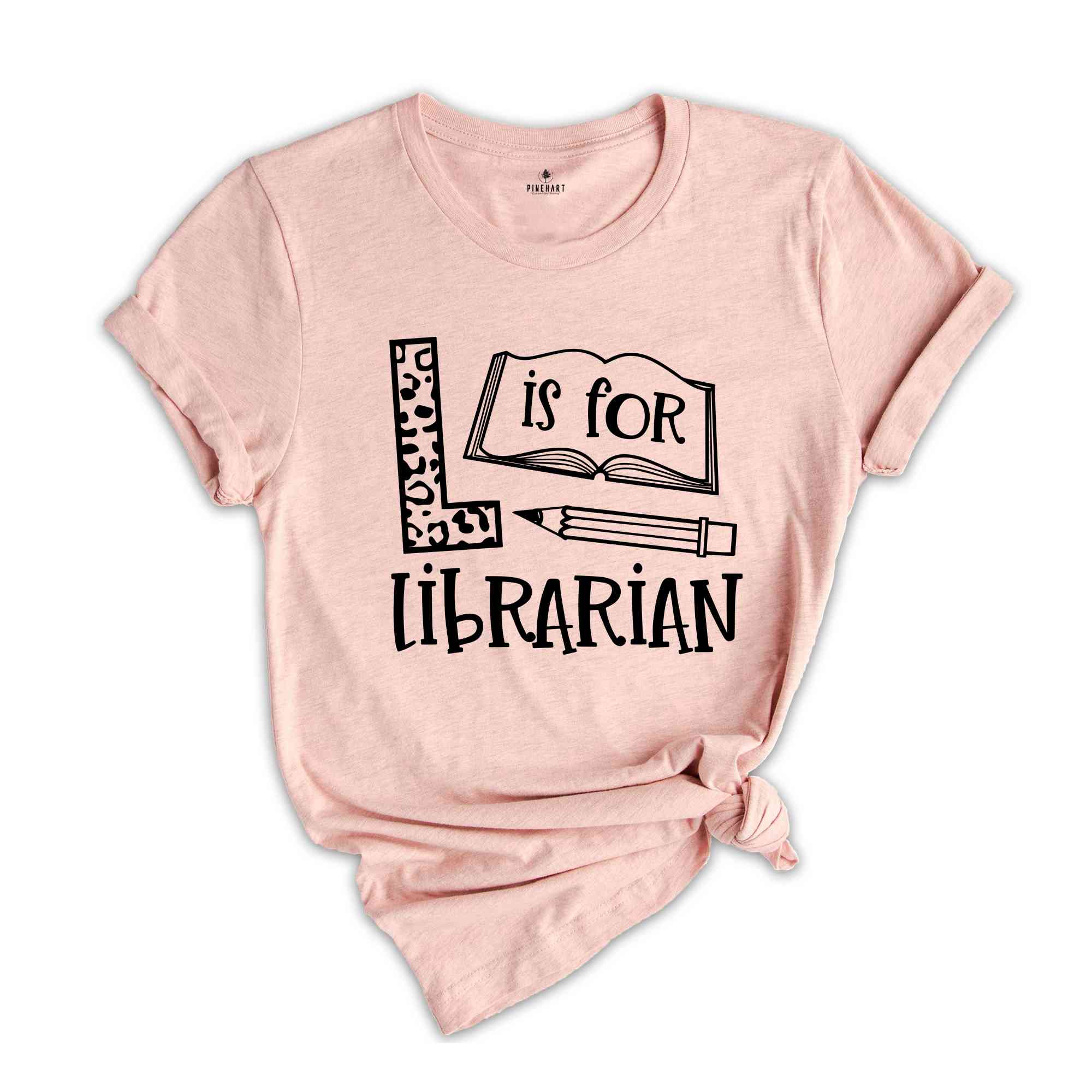 L is for Librarian Shirt, Librarian Saying Shirt, Librarian Gift, Bookworm Tshirt, Gift Reading Teacher, Gift for Librarian