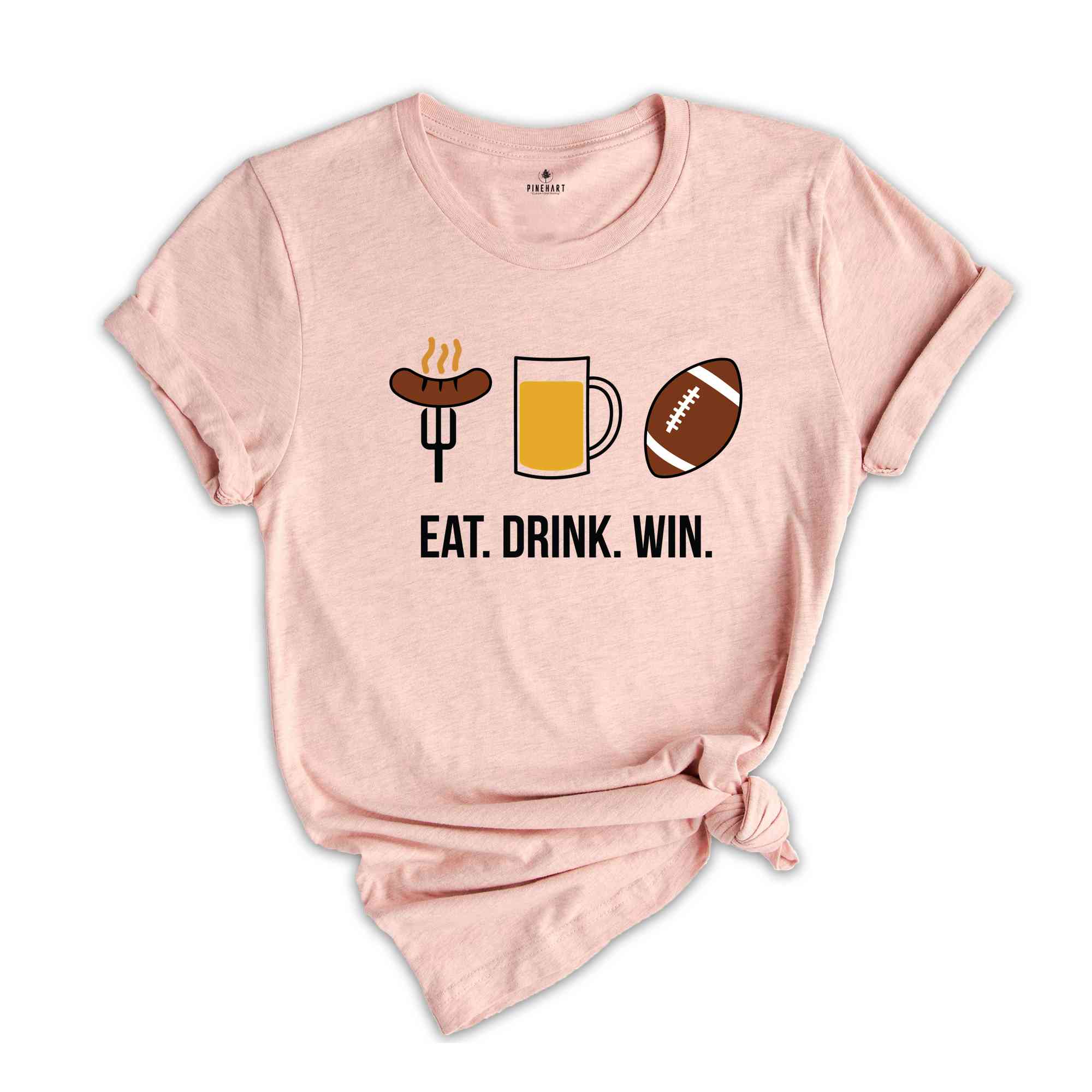 Eat Drink Win Shirt, BBQ Party Shirt, Sport Shirt, Slogan Shirt, Football Win Shirt, Funny Football Shirt, Motivational Quote Shirt