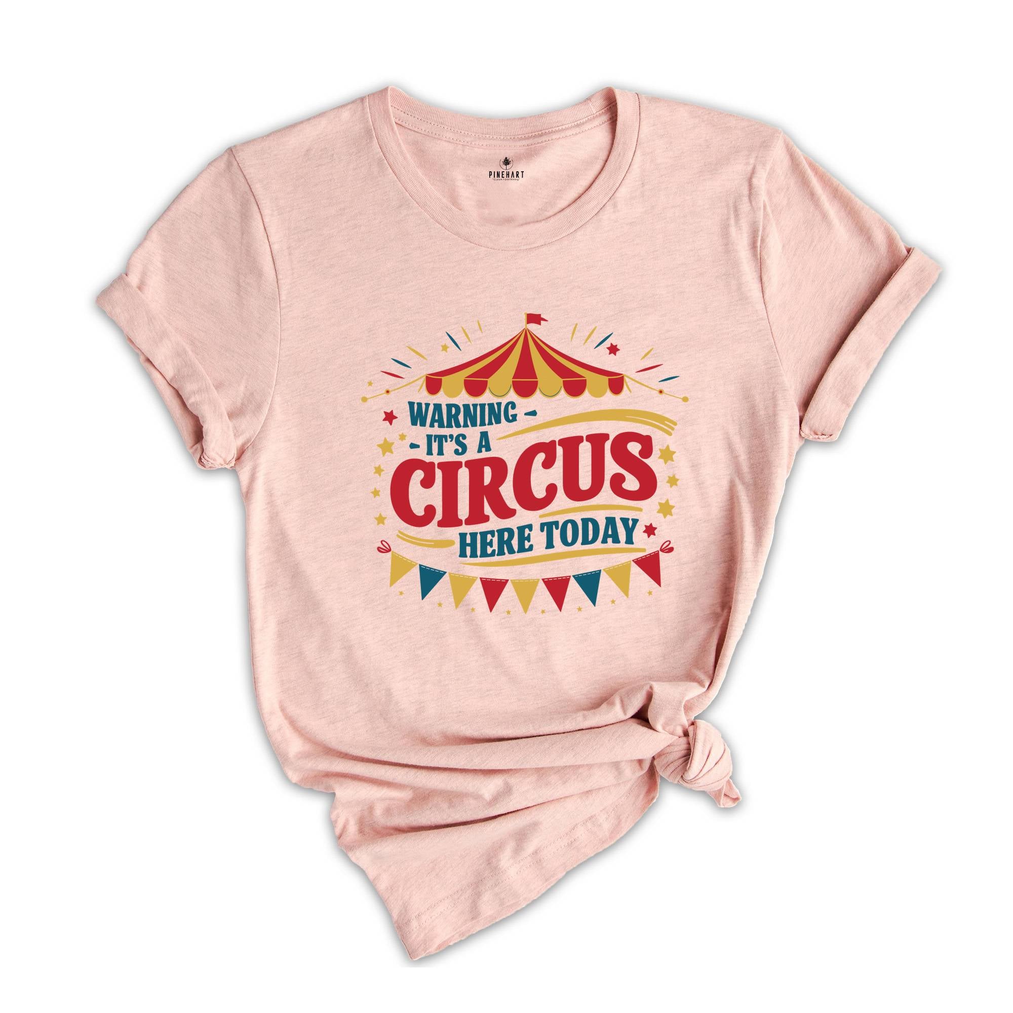 Warning It's A Circus Here Today, Circus Monkeys Staff Costume, Carnival Lover Shirt, Clowns Ringmaster, Tamer Taming Tee