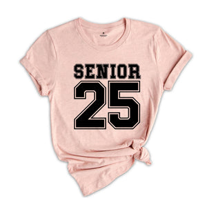 Senior 2025 T-Shirt, Graduation 2025 Shirt, Senior Shirt, Graduation Shirt, Class of 2025, Class of Shirts, Grad Of 2025 Shirt