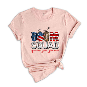 Boom Squad If I Run You You Run Shirt, Patriotic Shirt, Independence Day Shirt, 4th Of July Shirt, Retro America Shirt