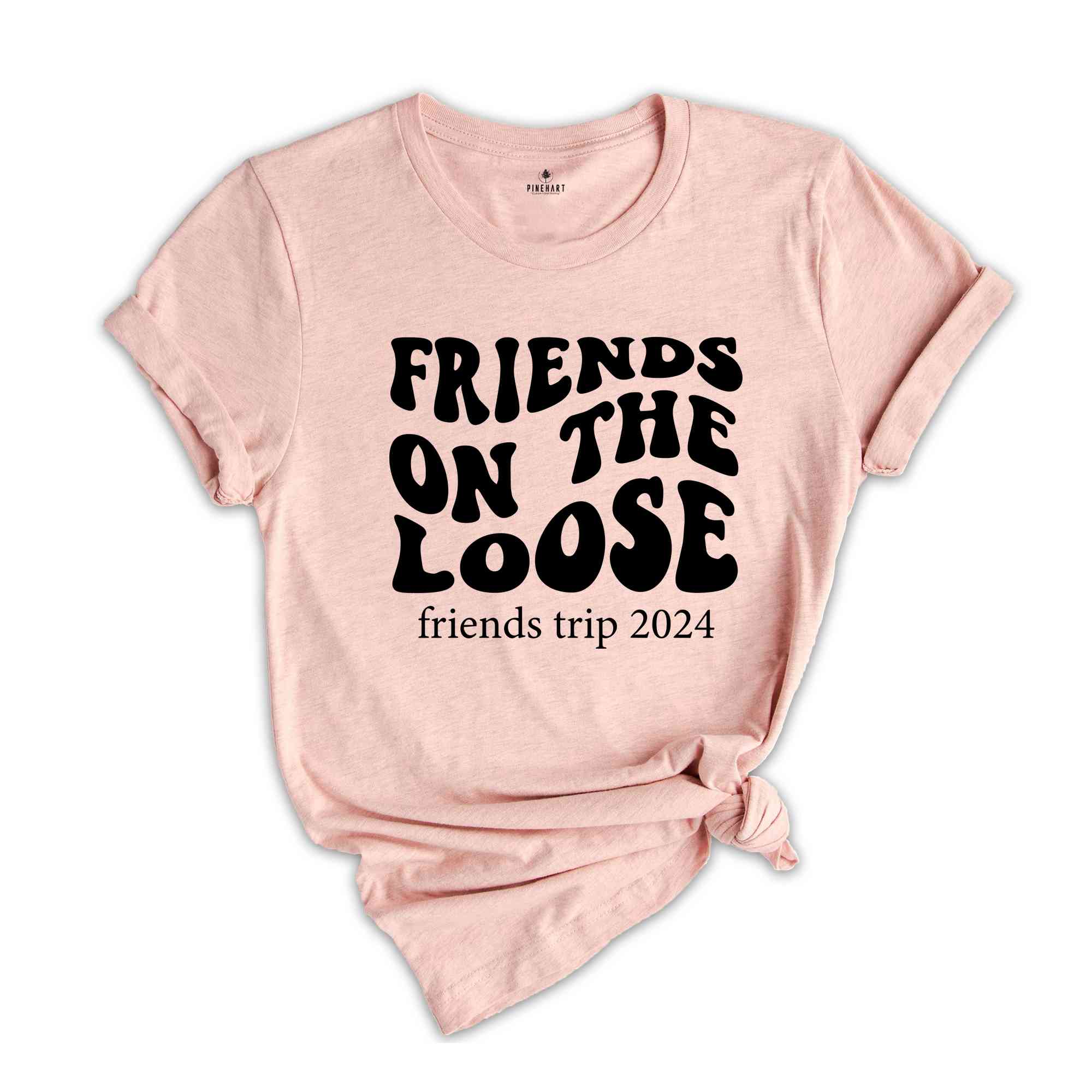 Friends On The Loose Friends Trip Shirt, Besties Shirt, Girls Vacation Shirt, Girls Travel Shirt, Best Friends Gift