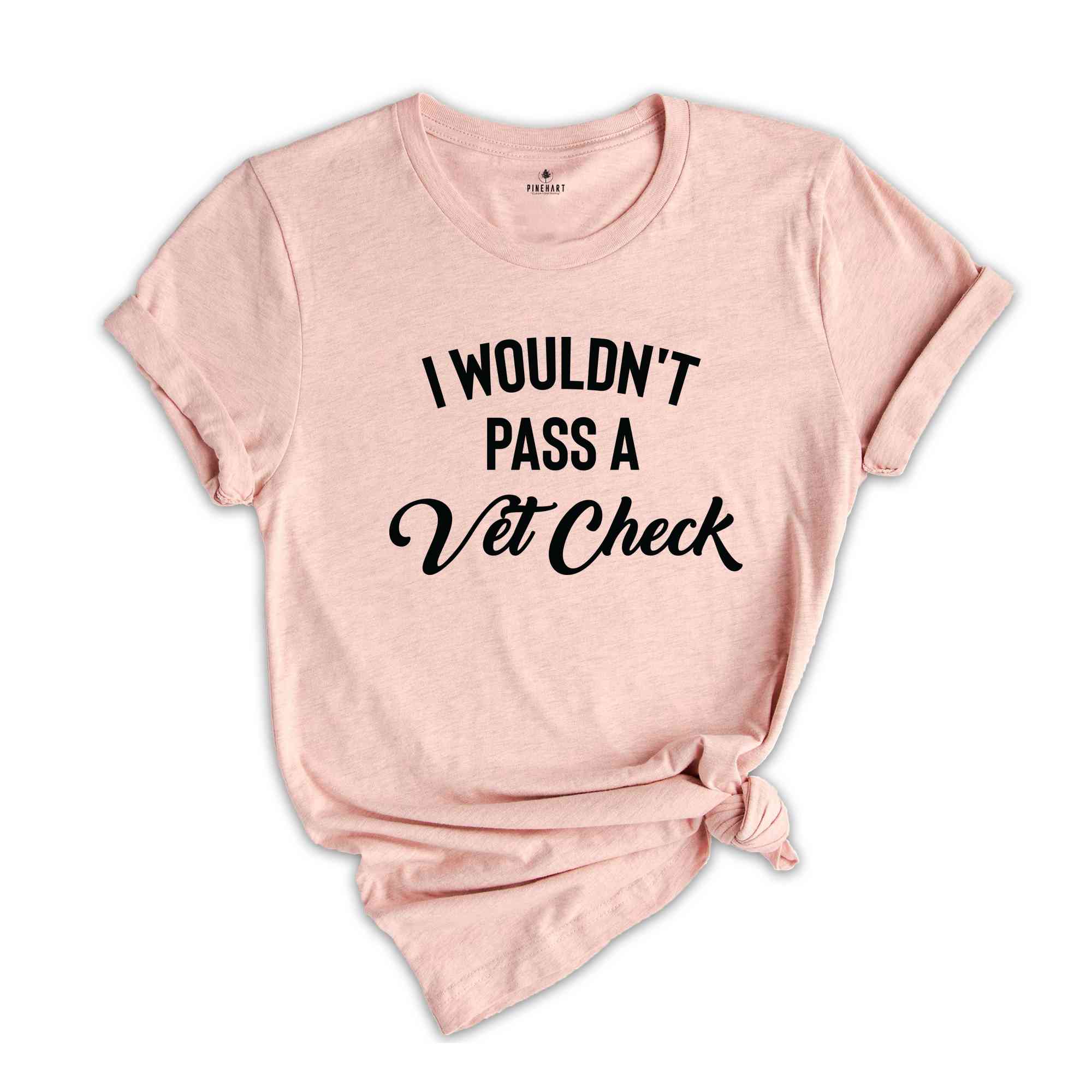 I Wouldn't Pass A Vet Check Shirt, Funny Horse Shirt, Equestrian Shirt, Cowgirl Shirt, Horse Riding Shirt, Equestrian Gift, Riding Shirt