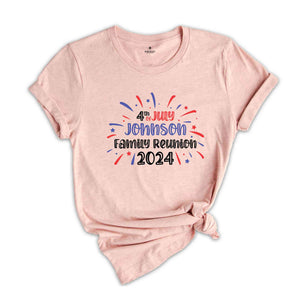 4th Of Custom Name Family Reunion Shirt, Custom 4th Of July Family Reunion Shirt, Independence Day Family Shirt, 4th Of July Family Shirt