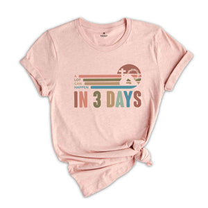 A Lot Can Happen in 3 Days Shirt, Easter Shirt, Happy Easter Shirt, Good Friday Shirt, Christian Shirt, Cute Easter Shirt