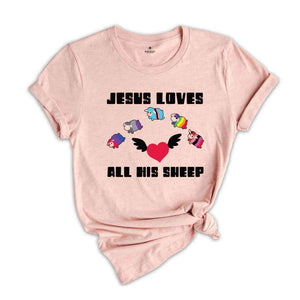 Jesus Loves All His Sheep Shirt, Gay Pride Shirt, Rainbow Shirt, Equality Shirt, Religious Shirt, Faith Shirt, Jesus Shirt, Pride Gift