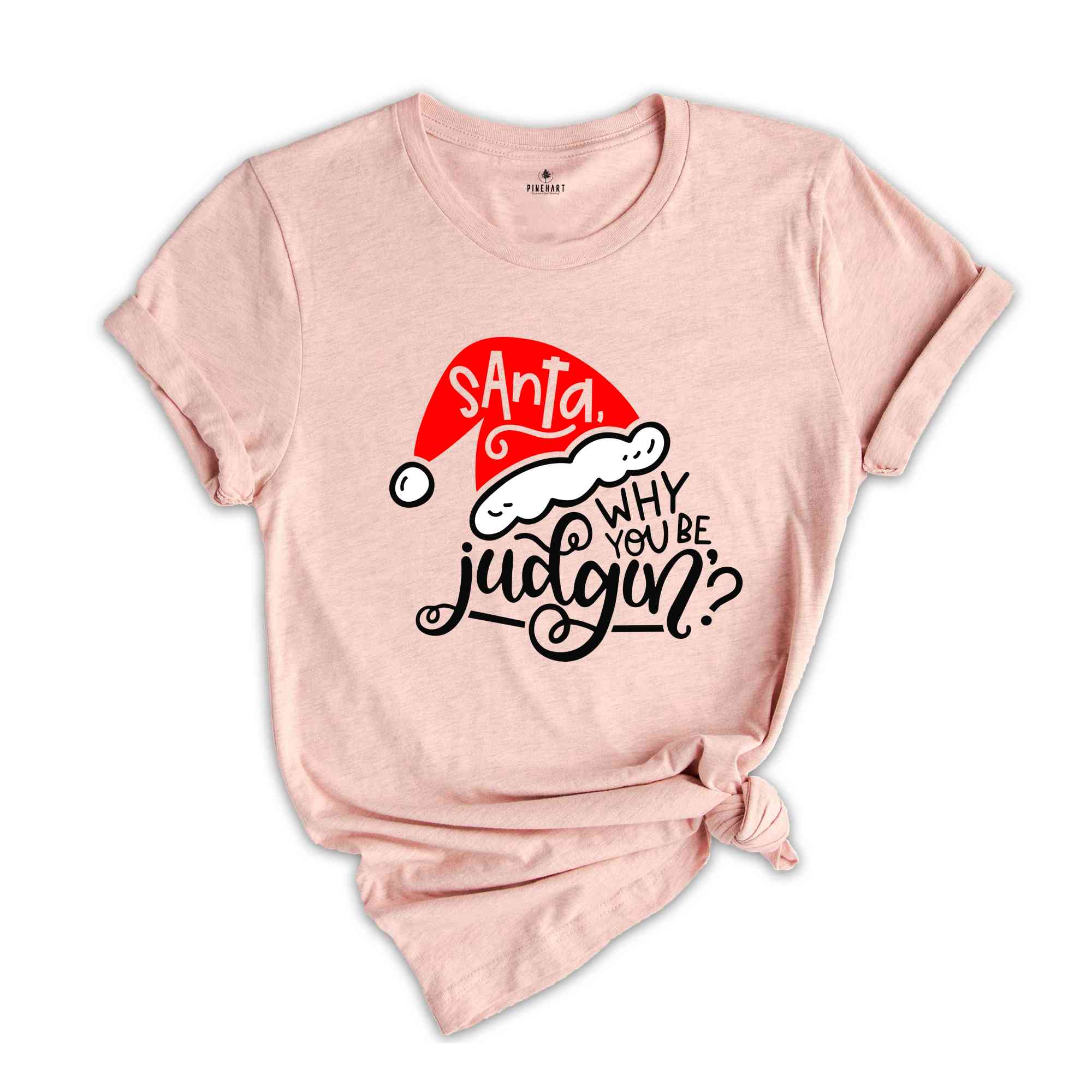 Santa Why You Be Judgin'?, Funny Christmas Tee, Santa Judgin', Funny Christmas Party Shirt, Cool Santa Tee