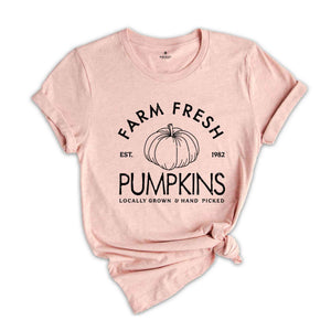 Farm Fresh Pumpkins Hand Picked Daily Shirt, Thanksgiving T-shirts, Fall T- shirts, Pumpkin Season Shirt, Pumpkin T-shirts