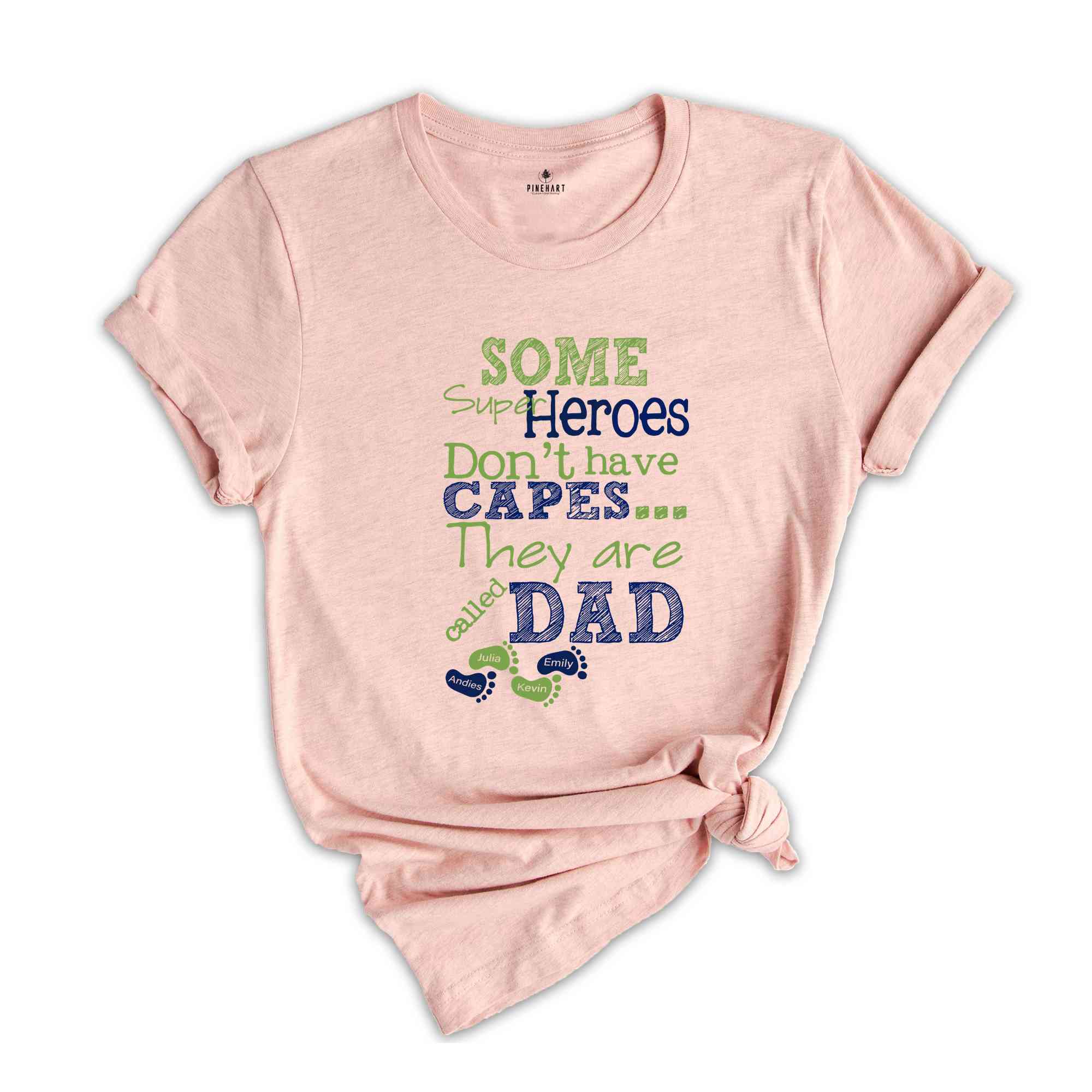 Some Super Heroes Dont Have Capes They Are Called Dad Shirt, New Dad Announcement Shirt, Custom Kids Name Shirt