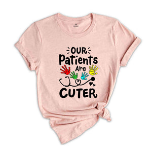 Our Patients are Cuter Pediatric OT Shirt, Pediatric Ot Shirt, Pediatric Therapy Shirt, Children Education Shirt