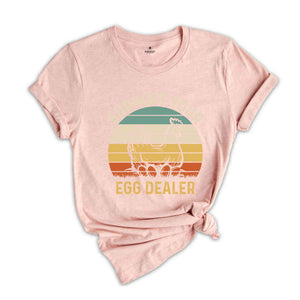 Support Your Egg Dealer Shirt, Funny Easter Shirt, Easter Day Shirt, Local Egg Dealer, Happy Easter Shirt, Cute Chicken Shirt, Retro Easter