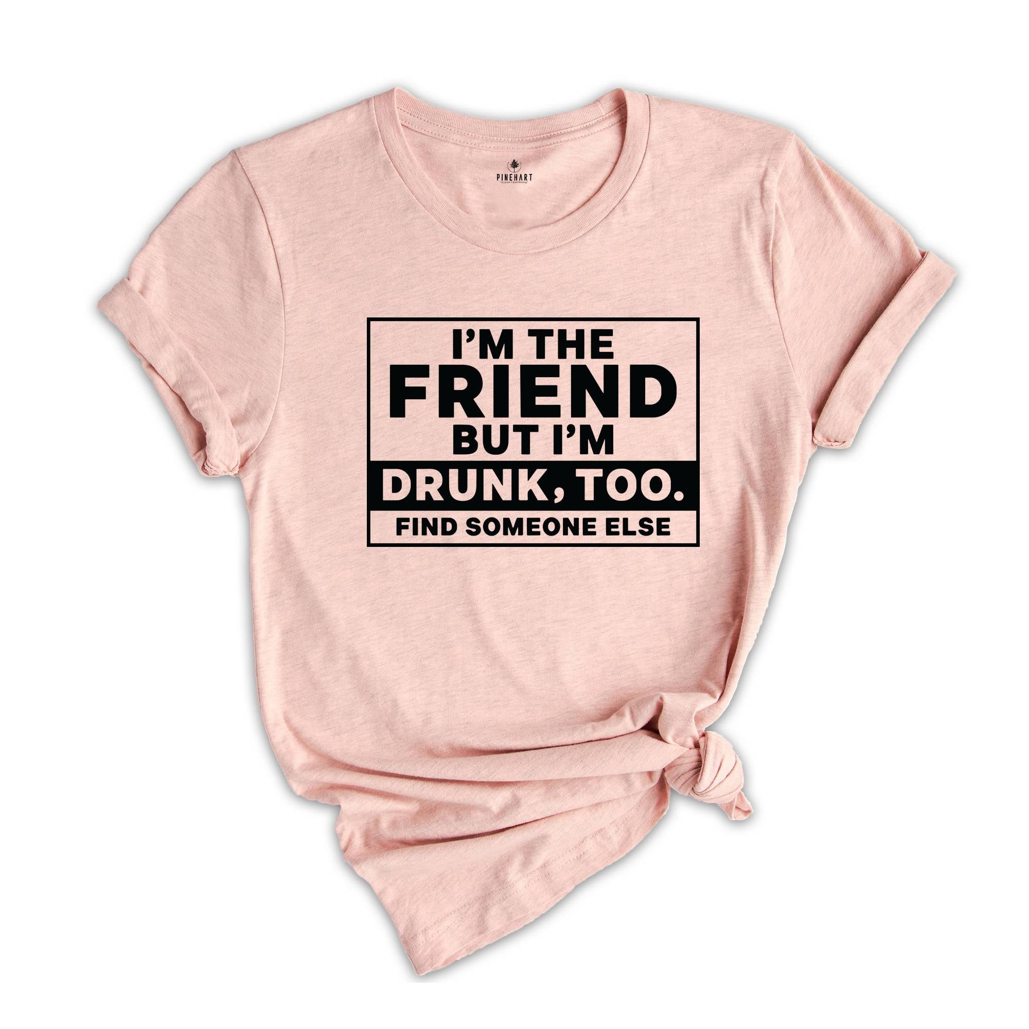 If Found Drunk Please Return To Friend Shirt, Funny Drinking Shirt, Matching Friend Shirt, Drinking Buddy Shirt, Alcohol Humor Shirt