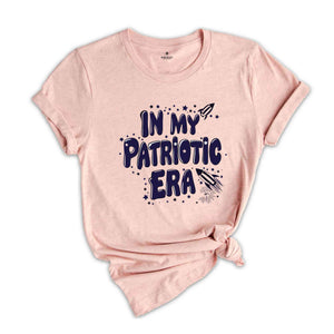 In My Patriotic Era Shirt, 4th of July Shirt, Funny 4th of July, Patriotic Shirt, Red White Blue, In My Era Patriotic Shirt