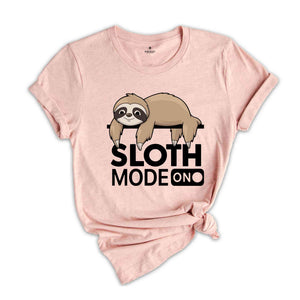 Sloth Mode On Shirt, Sloth Mode Shirt, Lazy Shirt, Funny Animal Shirt, Sloth Holiday Shirt, Funny Gifts For Women, Nap Shirt