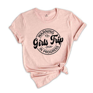 Warning Girls Trip Shirt, Girls Trip Shirt, Vacation Shirt, Trip Shirt, Girls Vacation Graphic Tee, Girls Matching Shirt, Gift For Bestie