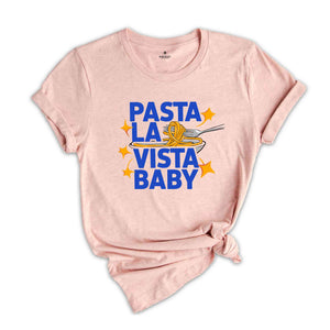 Pasta La Vista Baby Shirt, Pasta Lover Shirt, Yummy Shirt, Food Shirt, Eat Pasta Tee, Cute Food Shirt, Gift Shirt, Foodie gift