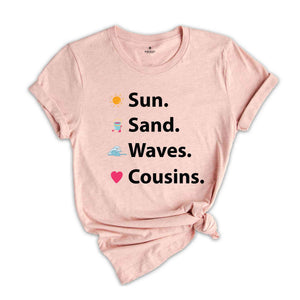 Sun Sand Waves Cousins T-Shirt, Summer Vacation Funny Shirt, Cousins Crew Matching Shirts, Beach Lovers T-Shirt