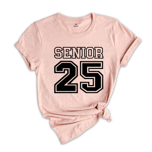 Senior 2025 T-Shirt, Graduation 2025 Shirt, Senior Shirt, Graduation Shirt, Class of 2025, Class of Shirts, Grad Of 2025 Shirt