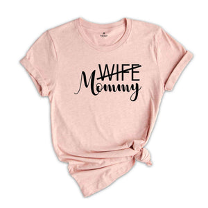 Mom Life Begins, New Wife and Mommy Shirt