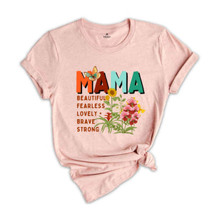 Mama Beautiful Fearless Shirt, Mother's Day Shirt, Gift For Mother, Rainbow Shirt, Cute Mother's Day Shirt, Mama Shirt, Mom Shirt