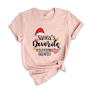 Santa Favorite Occupational Therapist Shirt, Occupational Therapist Gifts, OT Crew Therapy, Therapist Assistant, Xmas Gift, Christmas Shirt,