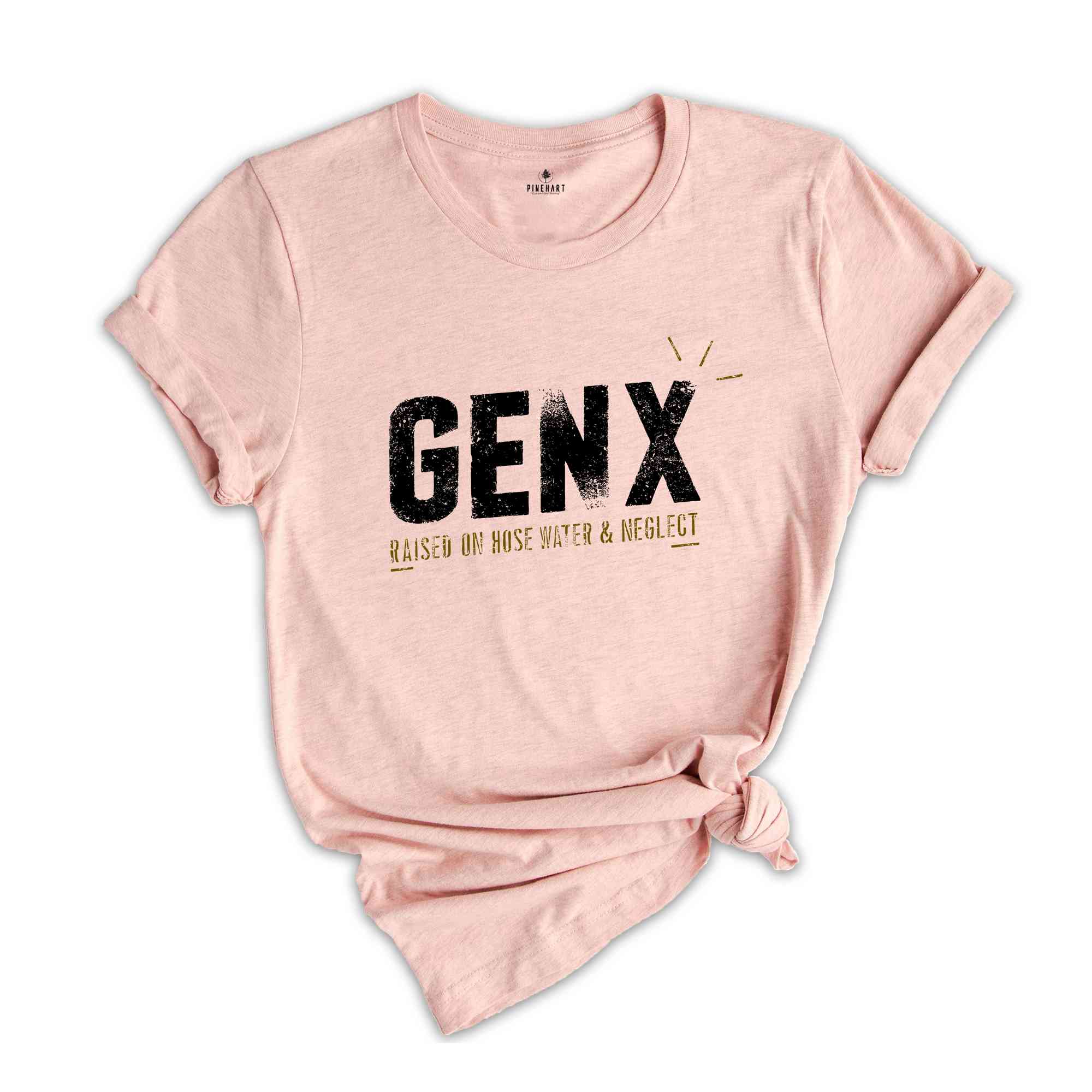 Gen X Raised On Hose Water And Neglect Shirt, Sarcastic Shirt, Funny Quotes Shirt, Vintage Inspired Shirt, Gift For Her, Funny Women Shirt