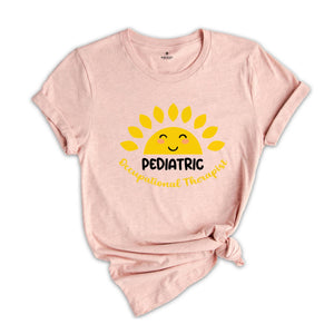 Sunshine Pediatric Occupational Therapist T-shirt, OT Gift, Occupational Therapy Shirt, Therapist Gift, Therapy Shirt