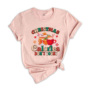 Christmas Calories Don't Count Shirt, Christmas Shirt, Funny Christmas Shirt, Christmas Gift, Christmas Party Shirt, Happy Christmas Shirt