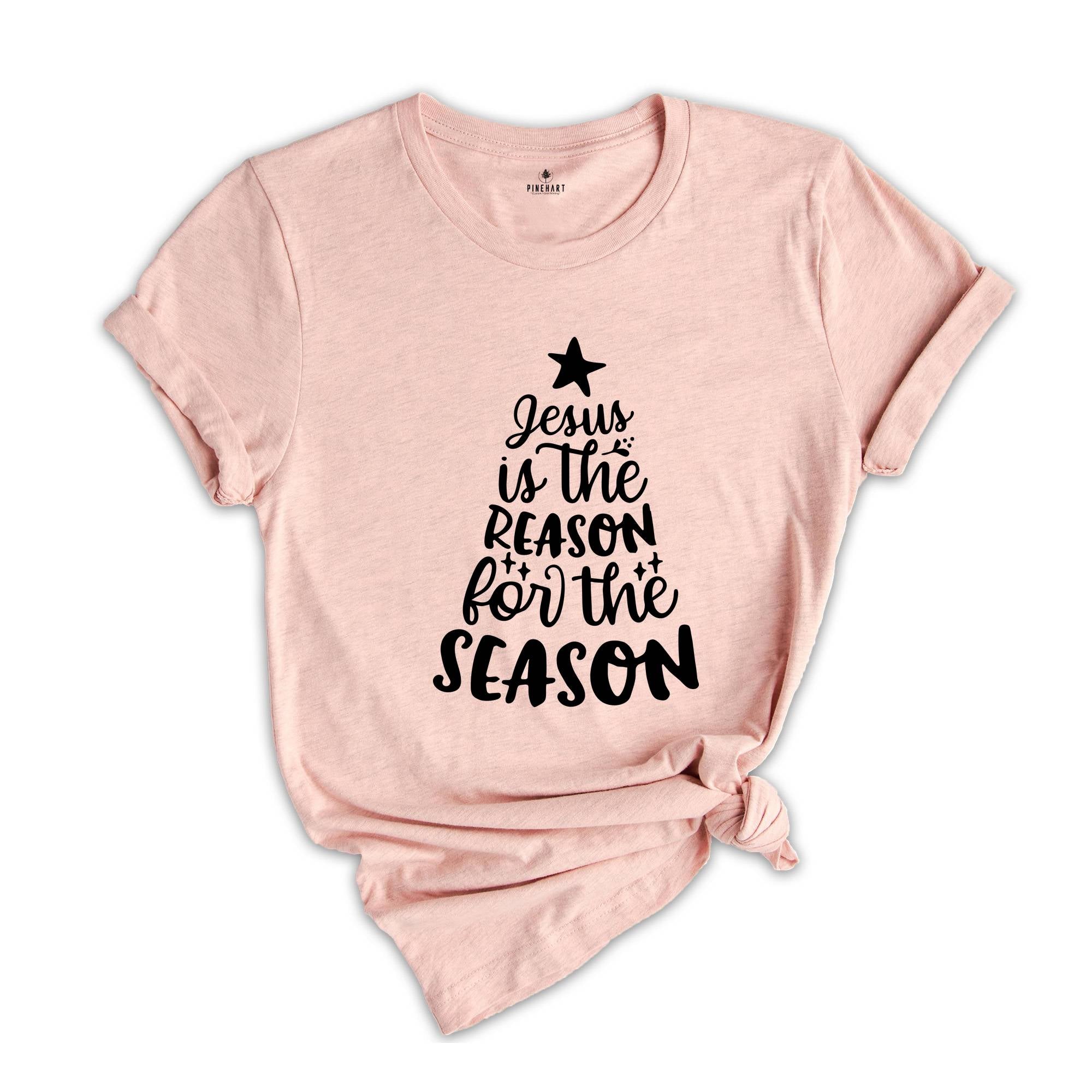 Jesus is the Reason for the Season Christmas Shirt, Jesus Christmas Shirt, Christian Christmas, Holiday Shirt, Christmas Gift