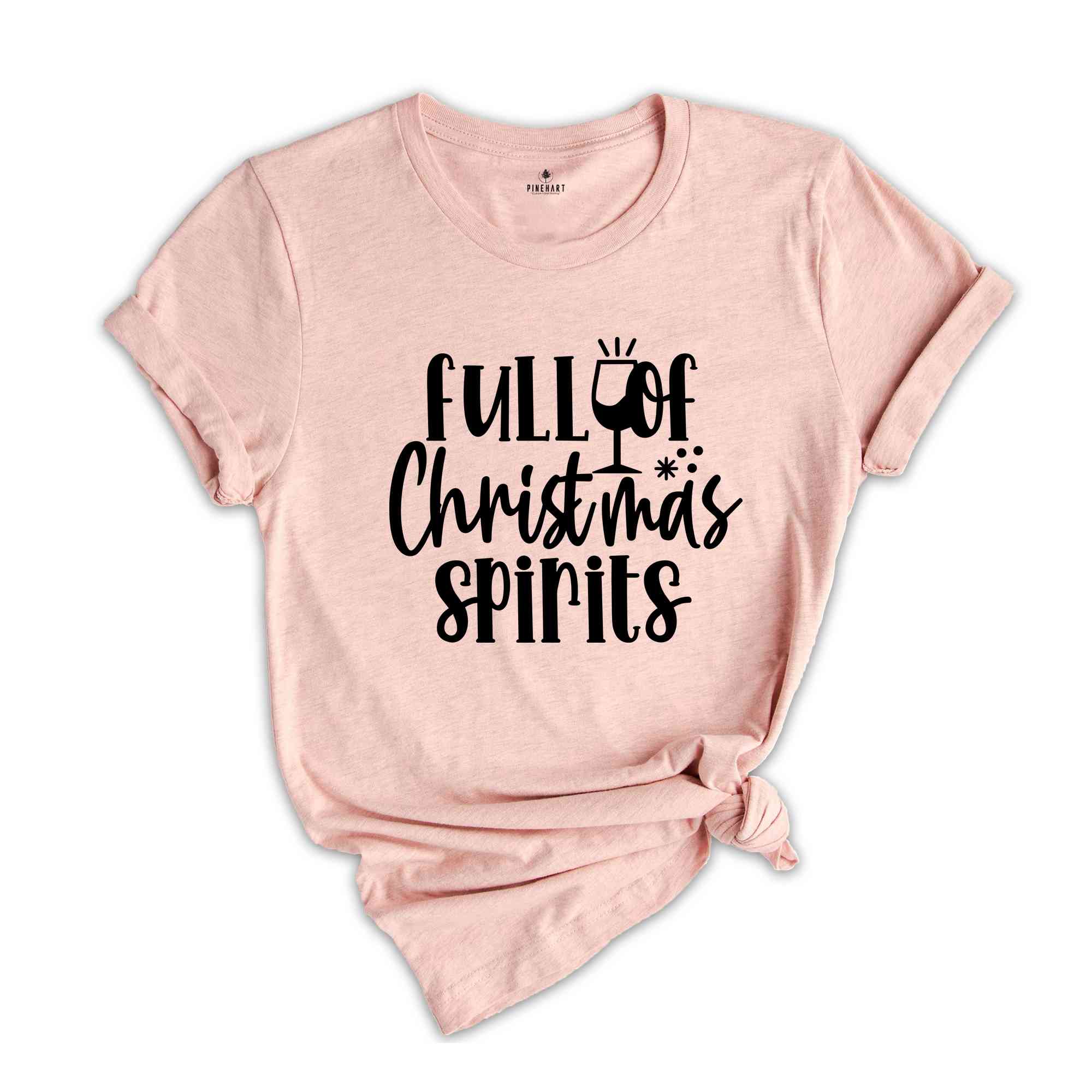 Full of Christmas Spirits Shirt, Funny Christmas Tee, Holiday Drinking, Christmas Shirt, Christmas Gift, Holiday Shirt