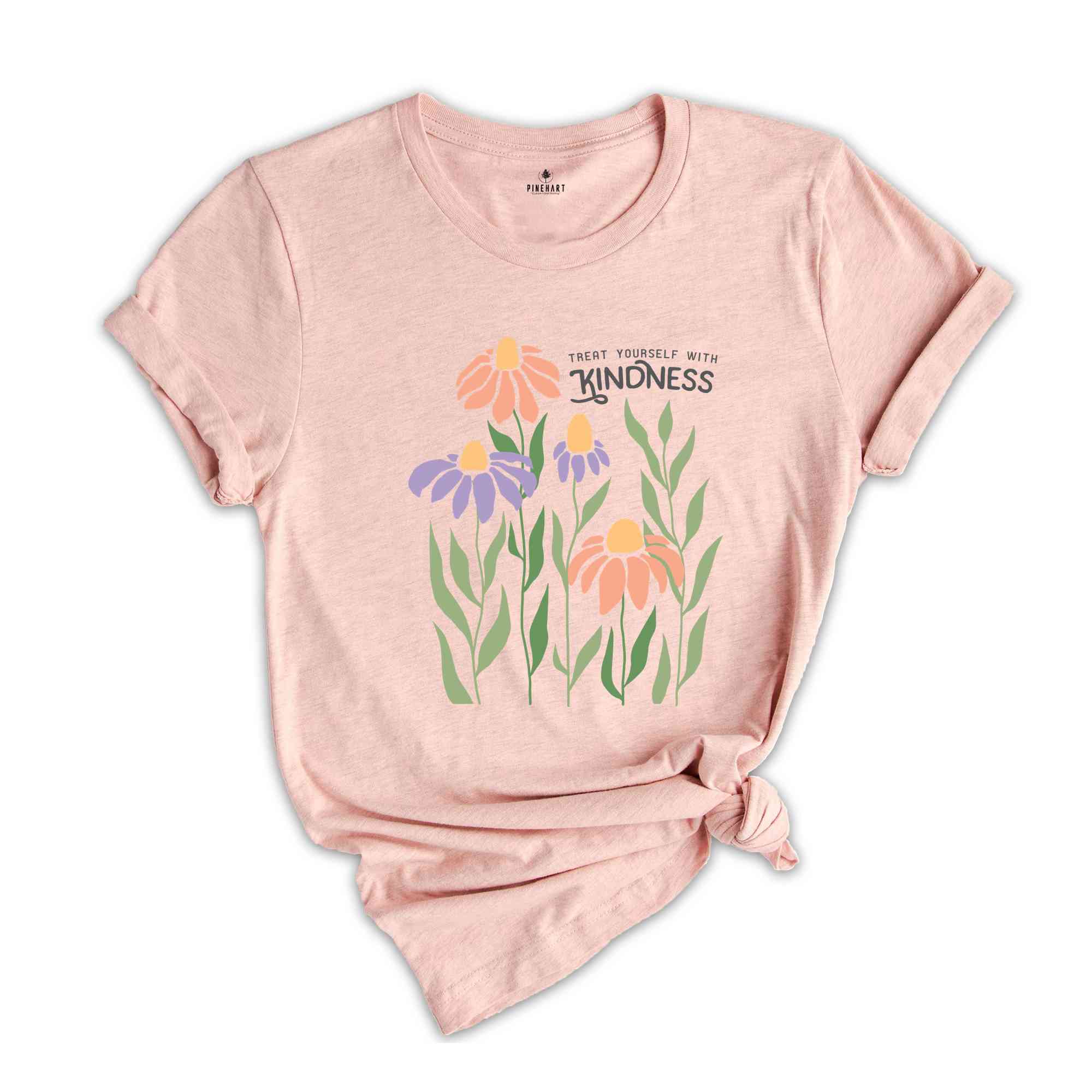 Kindness Shirt, Positive Quote Shirt, Mental Health Shirt, Cute Flower Shirt, Positive Shirt, Boho Flower Shirt, Inspirational Quotes Shirt