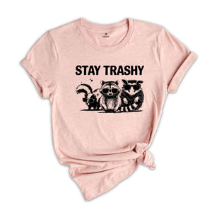 Stay Trashy Shirt, Retro Racoon Shirt, Racoon Shirt, Funny Meme Shirt, Raccoon Lover Gift, Funny Animal Shirt, Cute Animal Shirt