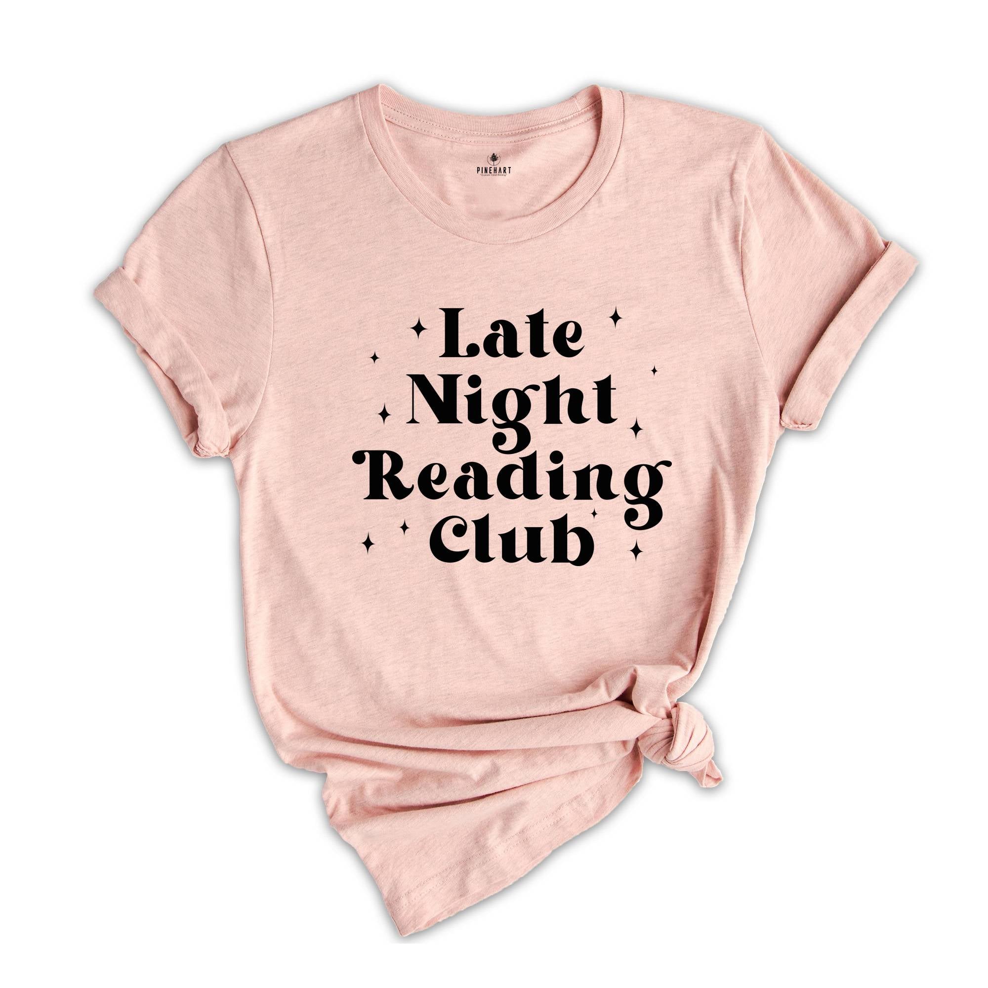 Late Night Reading Club Shirt, Bookworm Shirt, Funny Reading Shirt, Booklover Tee, Gift for Book Lover Gift, Bookish Shirt, Book Club Gifts