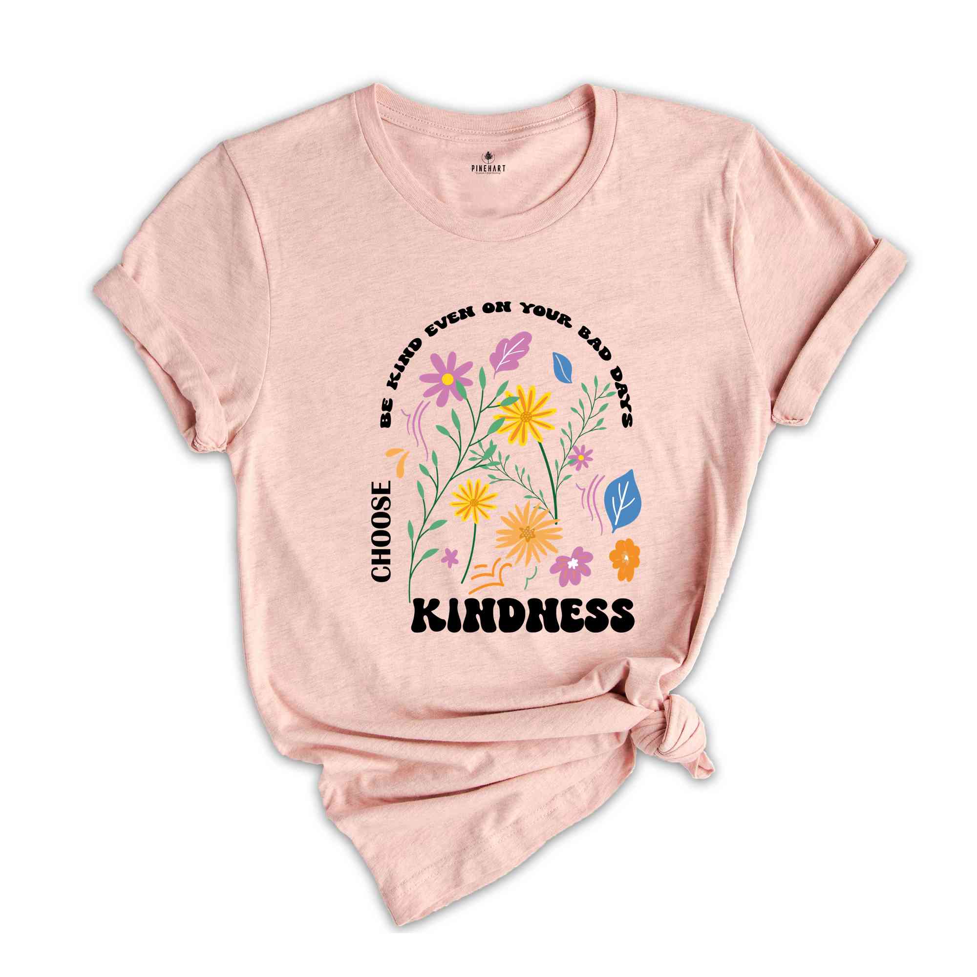 Be Kind Even On Your Bad Days Shirt, Choose Kindness T-shirt, Kindness Matters Tee, Vintage Inspired Shirt, Be Kind Shirt, Inspirational Tee