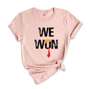 We Won Shirt, Trump Shirt, Trump 2024 Shirt, Winner President Trump Shirt, Republican Party Shirt, MAGA Shirt, Funny Trump Shirt