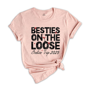 Besties On The Loose Shirt, Besties Trip Shirt, Gift For Bestie, Girls Vacation Shirt, Girls Trip 2025 Shirt, Cousins Trip Vacation Shirt