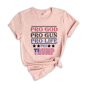 Pro God Pro Gun Pro Life T-Shirt, Pro Trump Shirt, 2024 Trump Shirt, Voting Shirt, Trump Election Tee