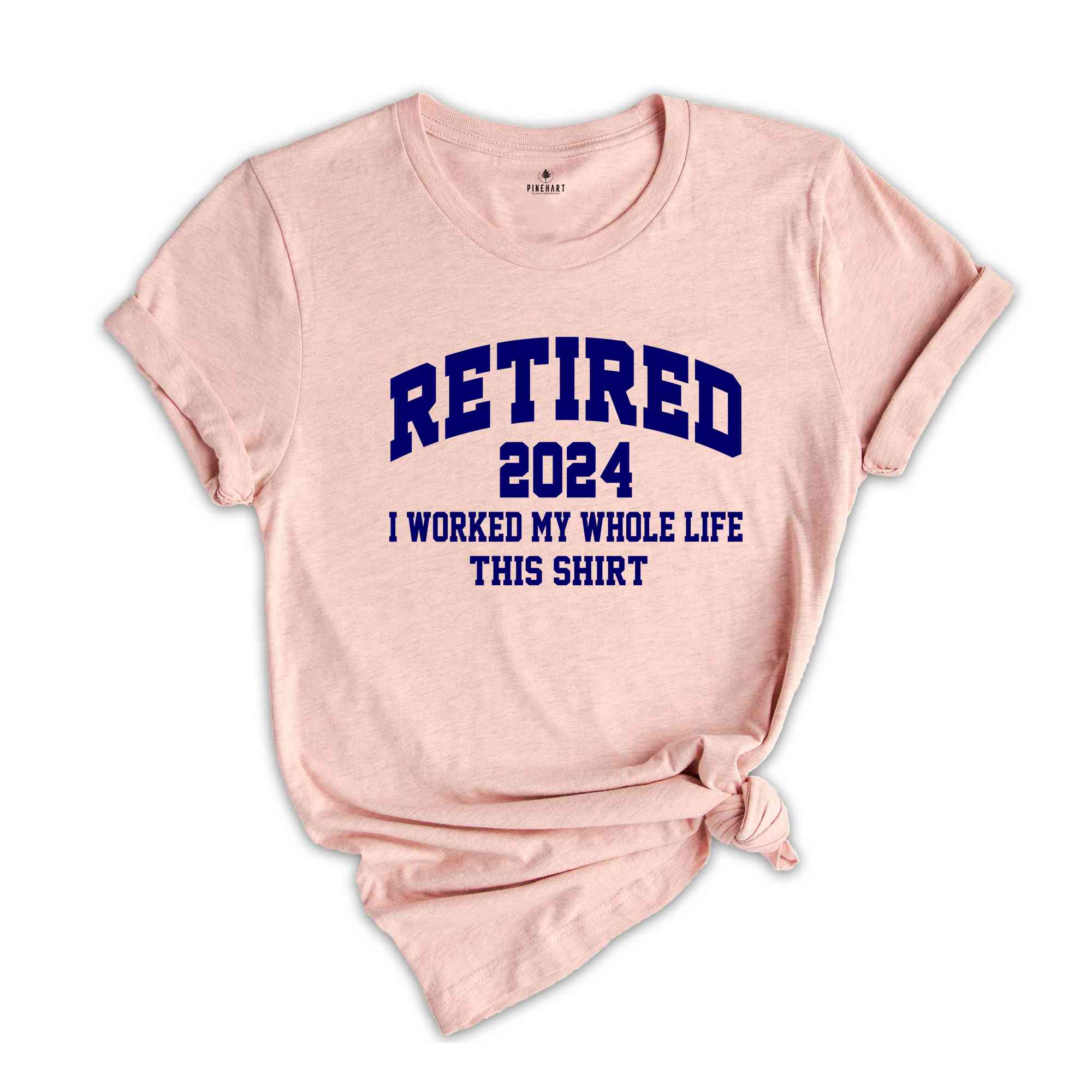 Retired 2024 Shirt, I Worked My Whole Life This Shirt, Retired Teacher Gift, Retired Women, Teacher Retirement