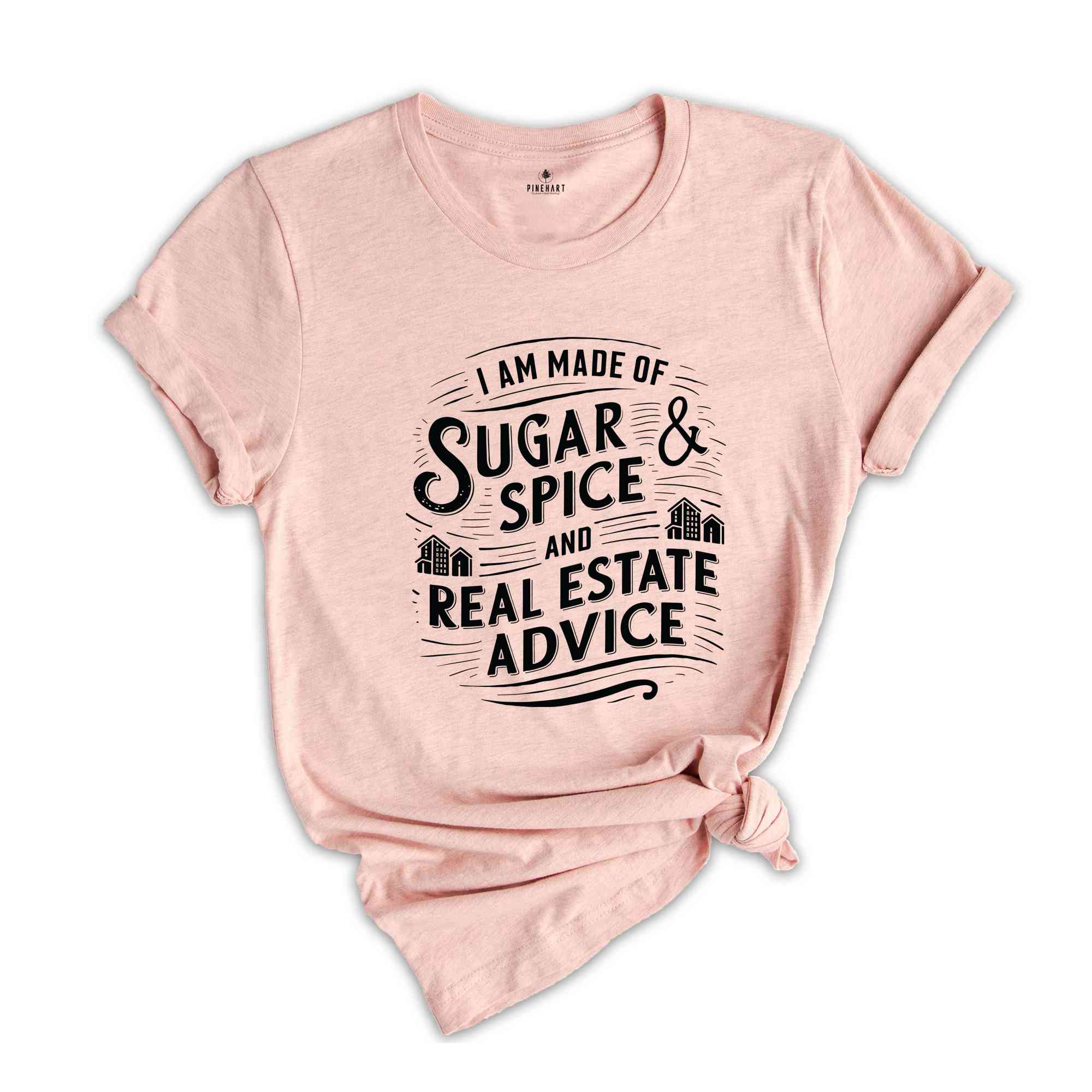 I Am Made Of Sugar And Spice Real Estate Shirt, Investor T-Shirt, Real Estate Gift, House Seller TShirt, Real Estate Agent, Women T Shirt